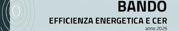 Bando Efficienza energetica e CER anno 2025 - Camera di Commercio di Trento
